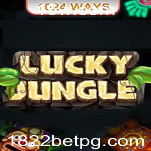Descubra o Universo do LuckyJungle1024: Regras e Estratégias do Novo Sucesso de 1822bet